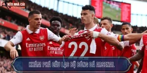 Khám phá Câu lạc bộ bóng đá Arsenal