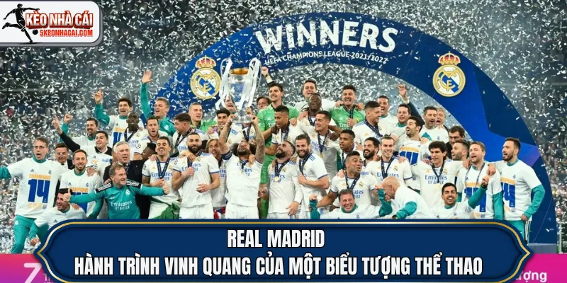 Câu Lạc Bộ Bóng Đá Real Madrid