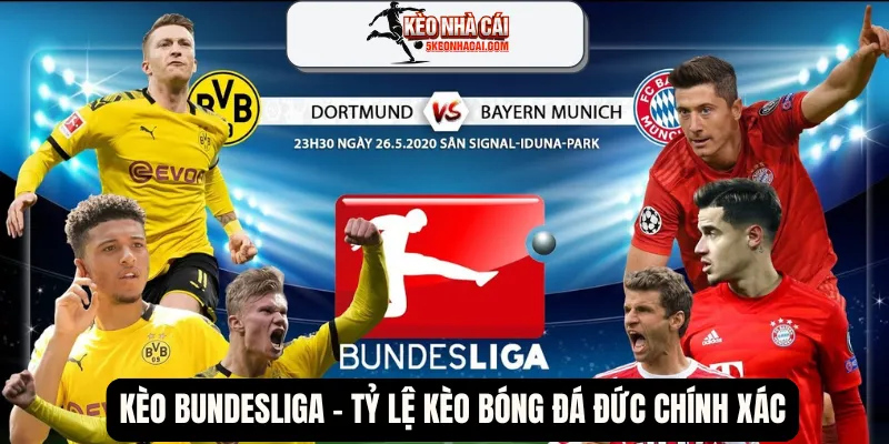Kèo Bundesliga – Tỷ Lệ Kèo Bóng Đá Đức Chính Xác Mùa Giải 2025