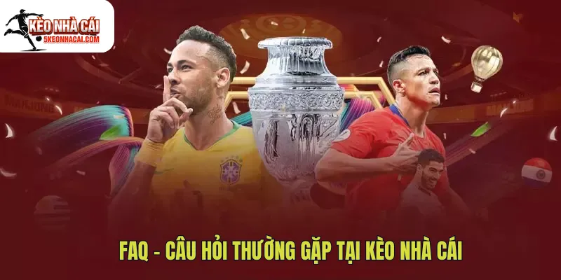 FAQ - Câu hỏi thường gặp