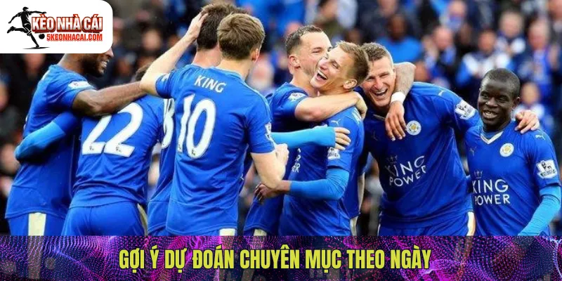 Gợi ý dự đoán chuyên mục theo ngày