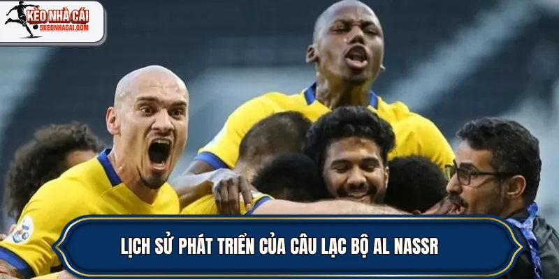 Lịch sử phát triển của câu lạc bộ Al Nassr