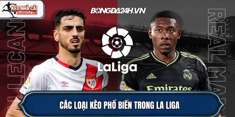 Các loại kèo phổ biến trong La Liga