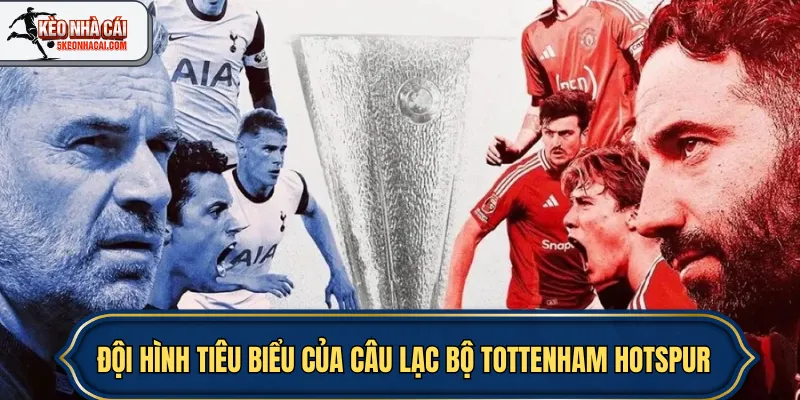 Đội hình tiêu biểu của câu lạc bộ Tottenham Hotspur