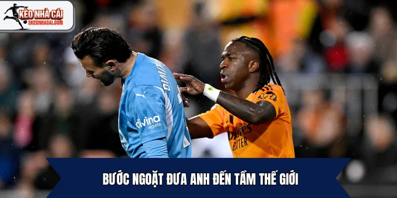 Bước ngoặt đưa anh đến tầm thế giới