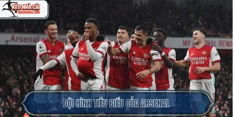 Đội hình tiêu biểu của Arsenal
