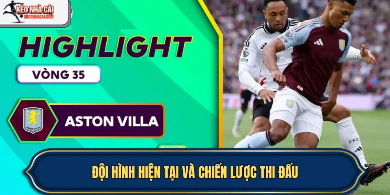 Đội hình hiện tại và chiến lược thi đấu