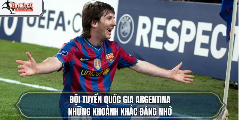 Đội tuyển quốc gia Argentina: Những khoảnh khắc đáng nhớ