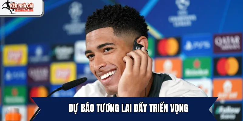 Dự báo tương lai đầy triển vọng