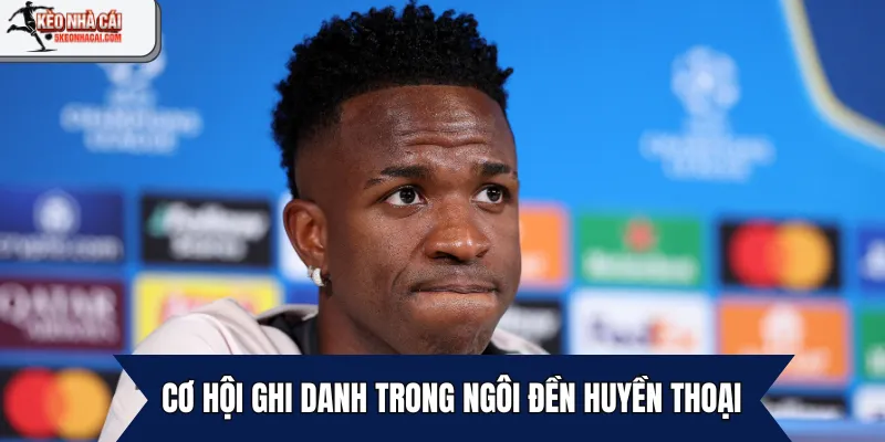 Cơ hội ghi danh trong ngôi đền huyền thoại