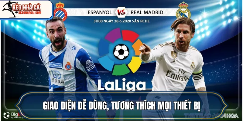 Giao diện dễ dùng, tương thích mọi thiết bị