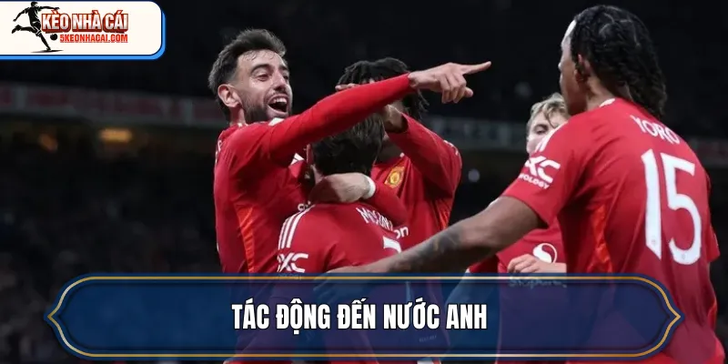 Tác động đến nước Anh